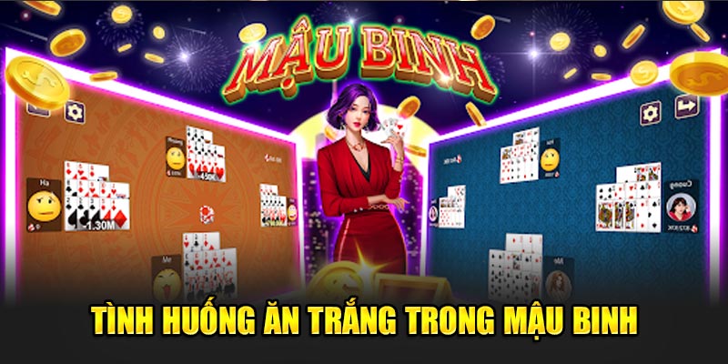 Tình huống được ăn trắng trong game bài này